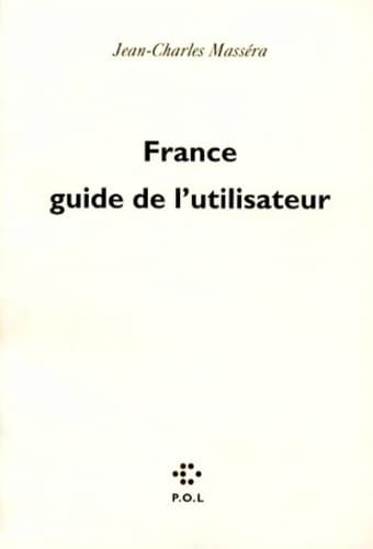 France guide de l'utilisateur - Jean-Charles Massera